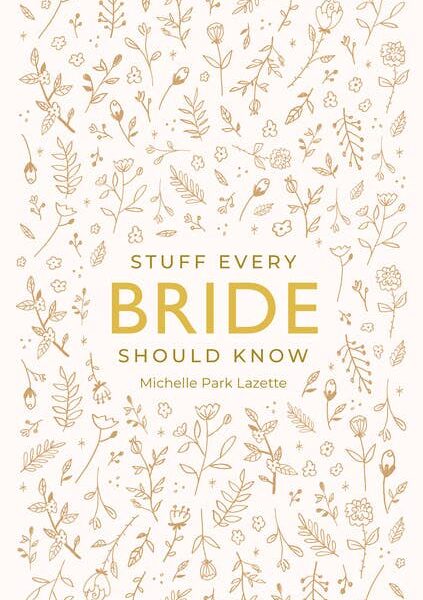 Stuff Every Bride Should Know