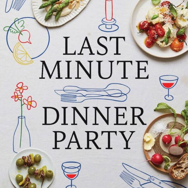 Last Minute Dinner Party