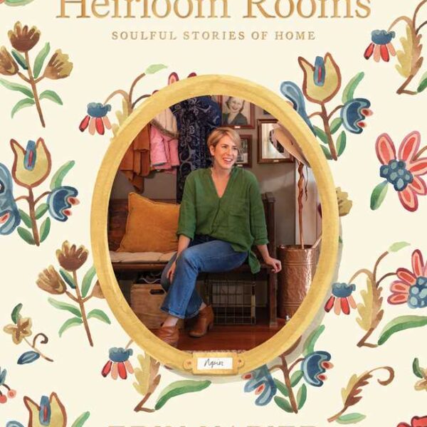 Simon & Schuster - Heirloom Rooms by Erin Napier