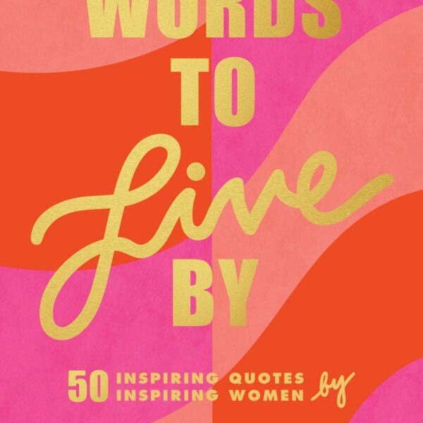 Words to Live by