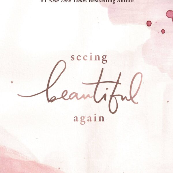 Seeing Beautiful Again