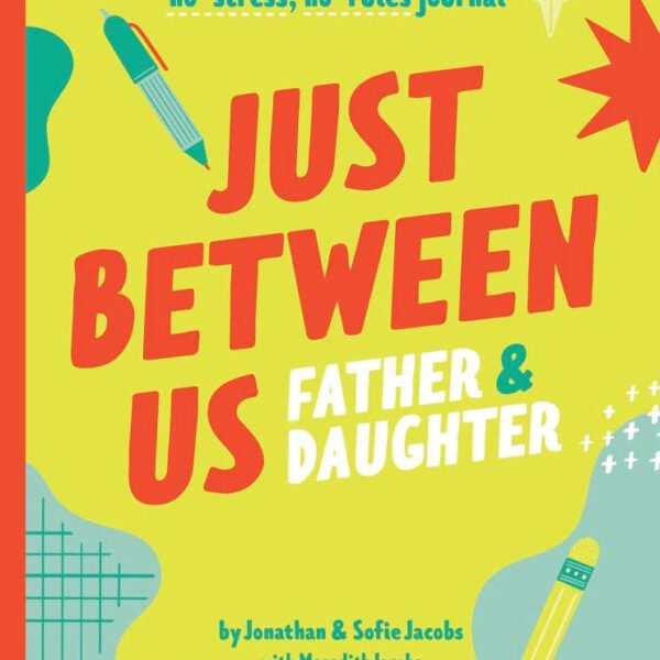 Just Between Us: Father & Daughter