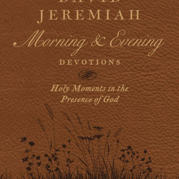 David Jeremiah Morning And Evening Devotions